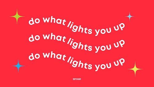 Wavy white text on a red background: "do what lights you up" with stars around the text